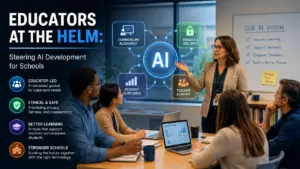 Educators at the Helm: Steering AI Development for Schools