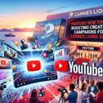 YouTube's New Tools Aim to Boost Creative Campaigns for Cannes Lions 2026
